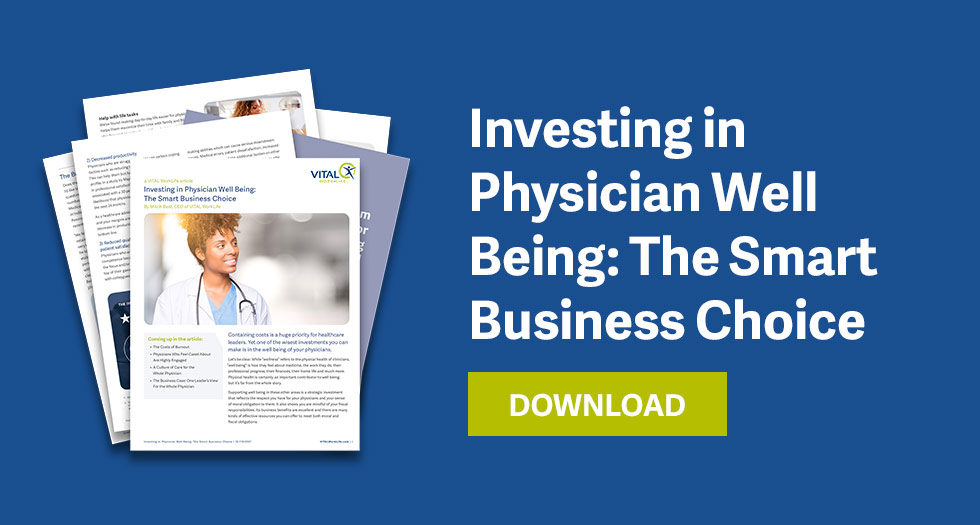 Investing in Physician Well Being: The Smart Business Choice Article